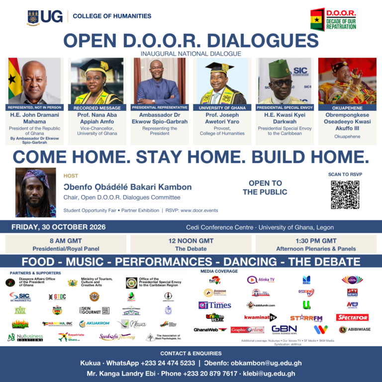 Open D.O.O.R. Dialogues — Inaugural National Dialogue, Friday 30 October 2026, Cedi Conference Centre, University of Ghana, Legon. Come Home. Stay Home. Build Home. President Mahama represented by Ambassador Dr Ekwow Spio-Garbrah; Vice-Chancellor recorded message; Prof Joseph Awetori Yaro, H.E. Kwasi Kyei Darkwah and the Okuapehene. Host: Ɔbenfo Ọbádélé Bakari Kambon.